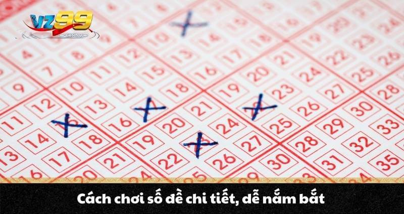 Cách chơi số đề chi tiết, dễ nắm bắt